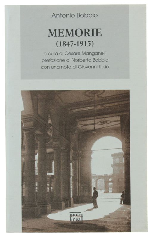 MEMORIE (1847-1915). A cura di Cesare Manganelli [volume nuovo]