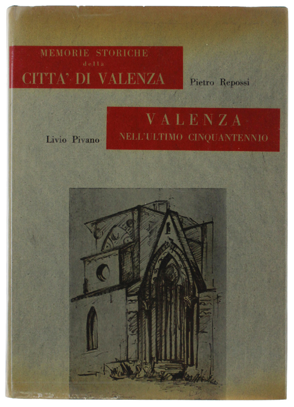 MEMORIE STORICHE DELLA CITTA' DI VALENZA. Note aggiunte di Livio …