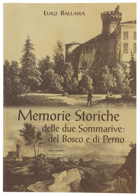 MEMORIE STORICHE DELLE DUE SOMMARIVE: DEL BOSCO E DI PERNO …