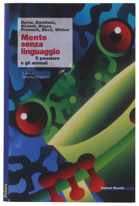MENTE SENZA LINGUAGGIO. Il pensiero e gli animali [come nuovo]