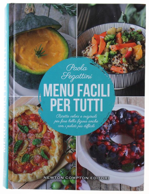 MENU FACILI PER TUTTI. Ricette veloci e originali per fare …