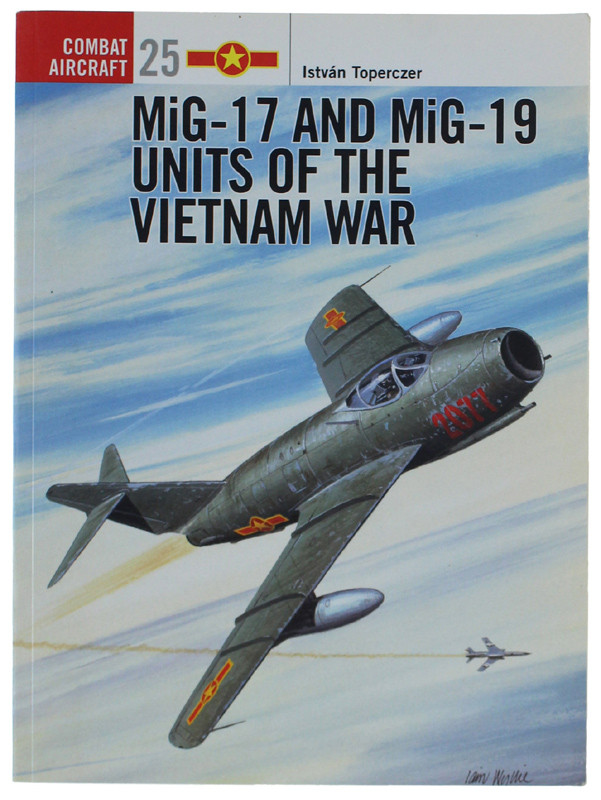 MIG-17 AND MIG-19 UNITS OF THE VIETNAM WAR