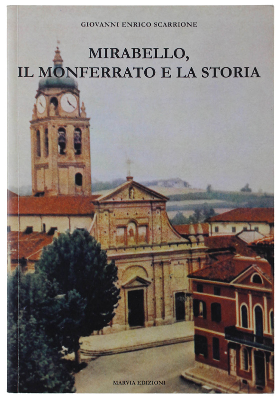 MIRABELLO, IL MONFERRATO E LA STORIA. Quasi diario di 2000 …