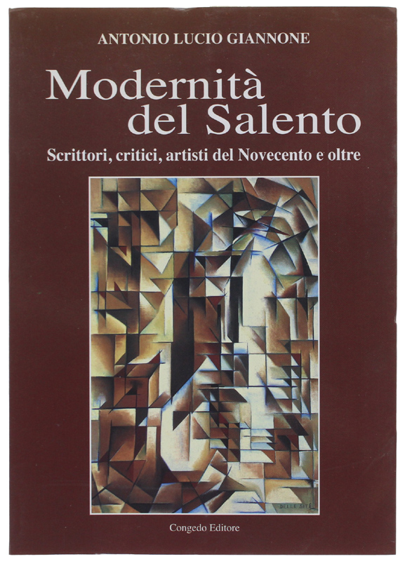 MODERNITÀ DEL SALENTO. Scrittori, critici, artisti del Novecento e oltre …