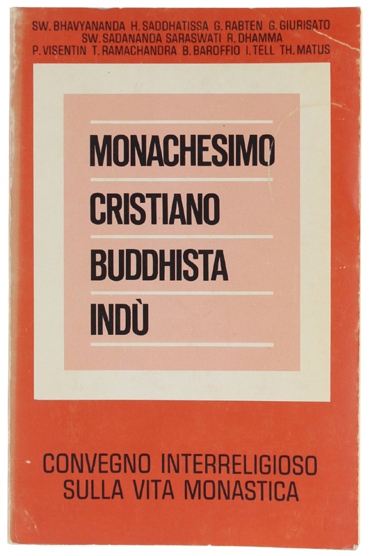MONACHESIMO CRISTIANO BUDDHISTA INDU'. Incontro interreligioso sulla vita monastica. Praglia, …