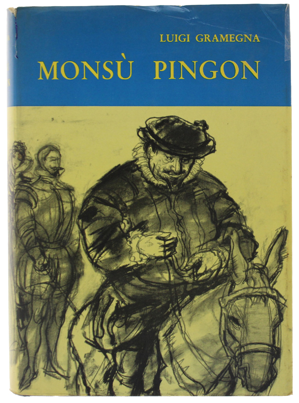 MONSSU' PINGON. Romanzo storico (1574)