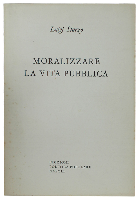 MORALIZZARE LA VITA PUBBLICA.