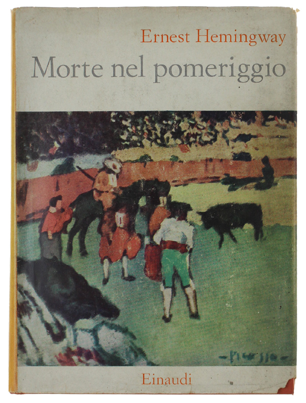 MORTE NEL POMERIGGIO. Traduzione di Fernanda Pivano