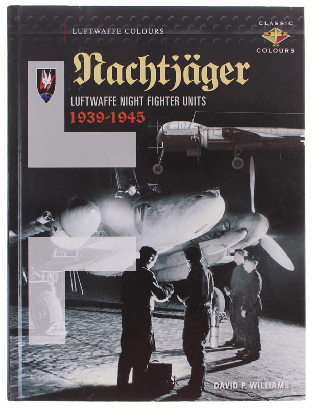 NACHTJAGER. Part one + Part two: Luftwaffe Night Fighter Units …