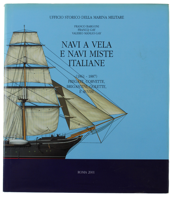 NAVI A VELA E NAVI MISTE ITALIANE [volume splendido]