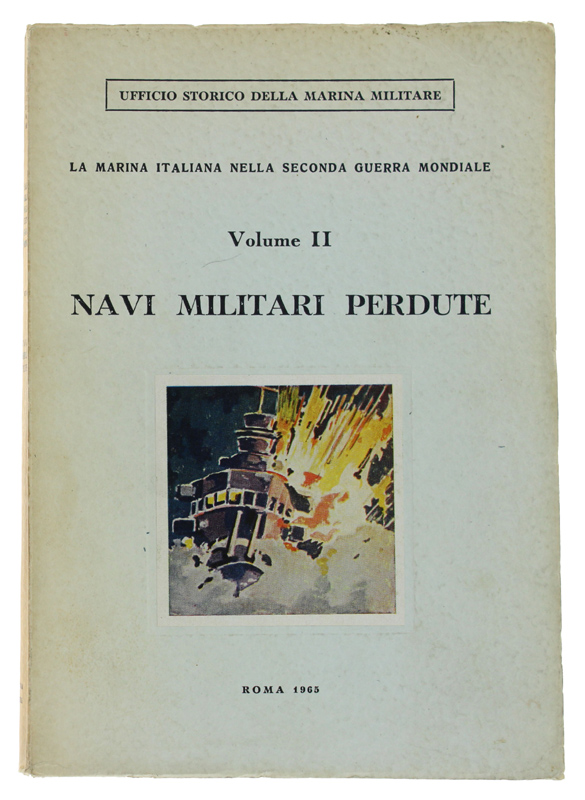 NAVI MILITARI PERDUTE - La marina italiana nella seconda guerra …