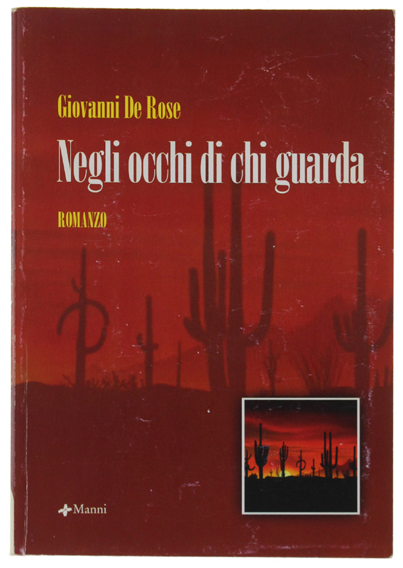 NEGLI OCCHI DI CHI GUARDA [1a edizione, con dedica dell'Autore]