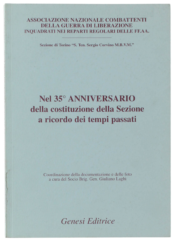 NEL 35° ANNIVERSARIO DELLA COSTITUZIONE DELLA SEZIONE A RICORDO DEI …