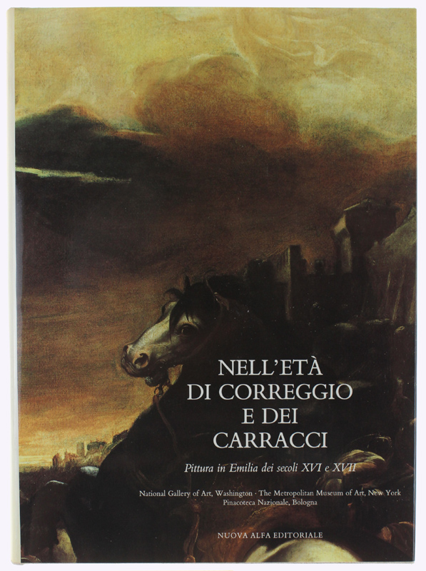 NELL'ETA' DI CORREGGIO E DEI CARRACCI. Pittura in Emilia dei …