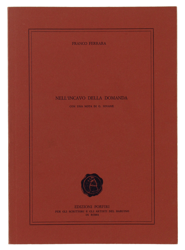 NELL'INCAVO DELLA DOMANDA [1a edizione numerata + dedica dell'Autore]