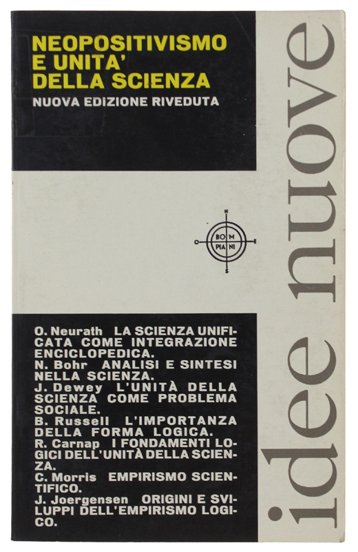 NEOPOSITIVISMO E UNITA' DELLA SCIENZA. Nuova edizione riveduta.