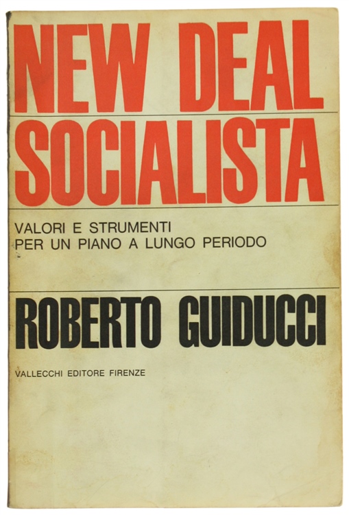 NEW DEAL SOCIALISTA. Valori e strumenti per un piano a …