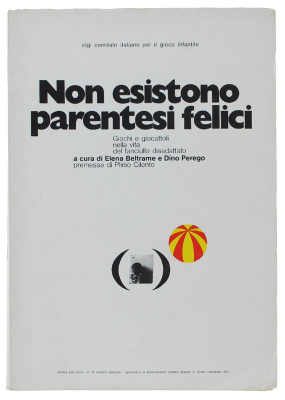 NON ESISTONO PARENTESI FELICI. Giochi e giocattoli nella vita del …