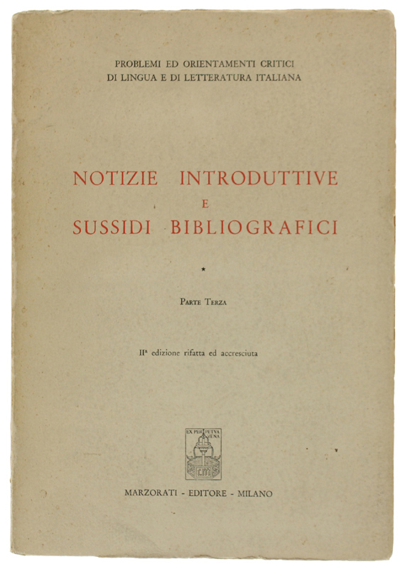 NOTIZIE INTRODUTTIVE E SUSSIDI BIBLIOGRAFICI. Problemi ed Orientamenti Critici di …