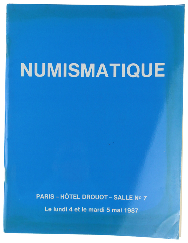 NUMISMATIQUE. Paris les 4 et 5 mai 1987