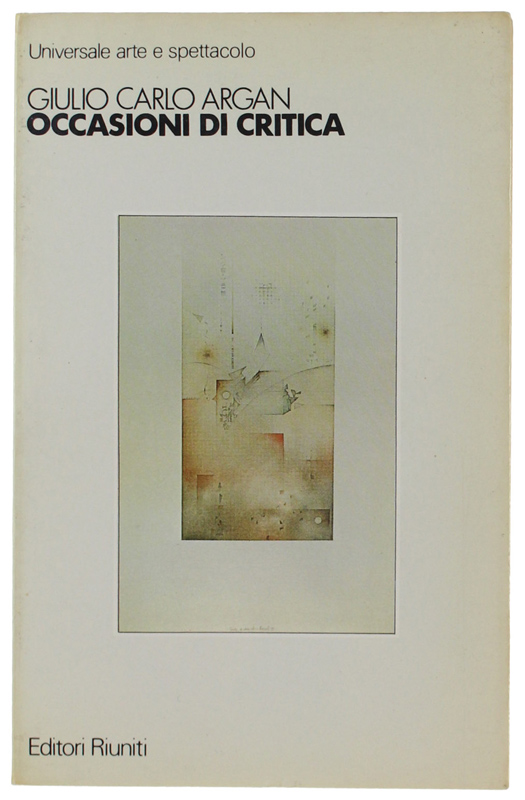 OCCASIONI DI CRITICA. A cura di Bruno Contardi.