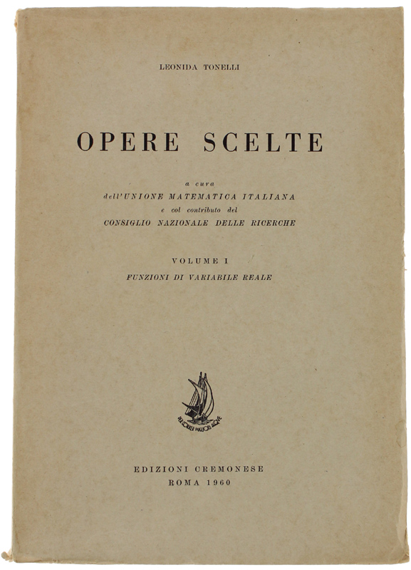 OPERE SCELTE. Volume I°: Funzioni di variabile reale. A cura …
