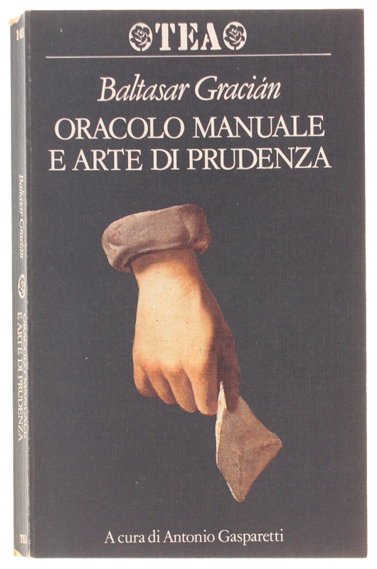 ORACOLO MANUALE E ARTE DI PRUDENZA. A cura di Antonio …