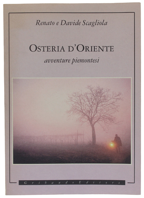 OSTERIA D'ORIENTE. Avventure piemontesi