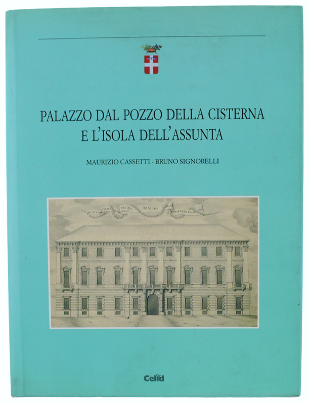 PALAZZO DAL POZZO DELLA CISTERNA E L'ISOLA DELL'ASSUNTA.