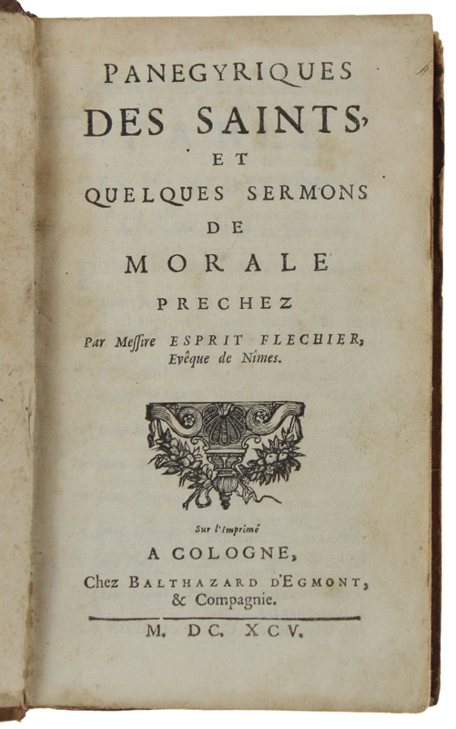 PANEGYRIQUES DES SAINTS ET QUELQUES SERMONS DE MORALE.