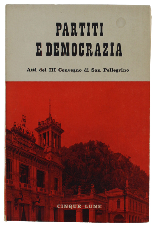 PARTITI E DEMOCRAZIA. Atti del terzo convegno di studio della …