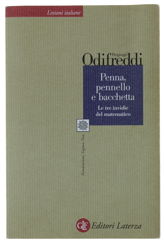 PENNA, PENNELLO E BACCHETTA. Le tre invidie del matematico [1a …