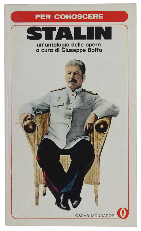 PER CONOSCERE STALIN. Un'antologia delle opere [come nuovo]