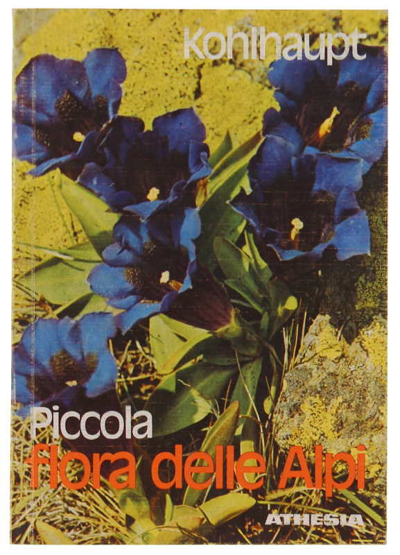 PICCOLA FLORA DELLE ALPI. 169 illustrazioni a colori.