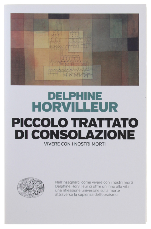 PICCOLO TRATTATO DI CONSOLAZIONE. Vivere con i nostri morti [volume …