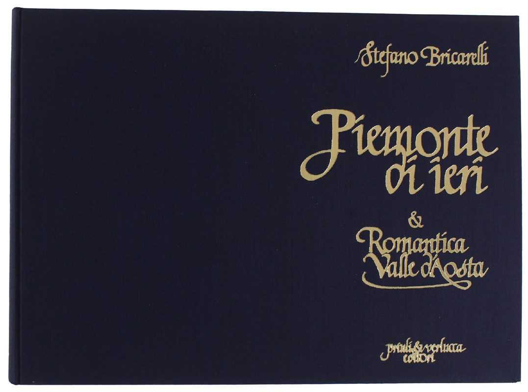 PIEMONTE DI IERI & ROMANTICA VALLE D'AOSTA.