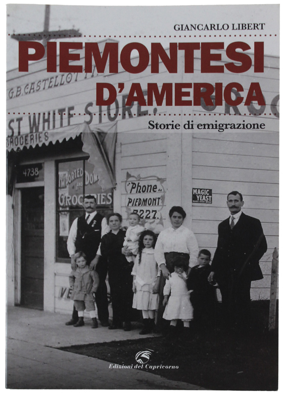PIEMONTESI D'AMERICA. Storie di emigrazione [come nuovo]