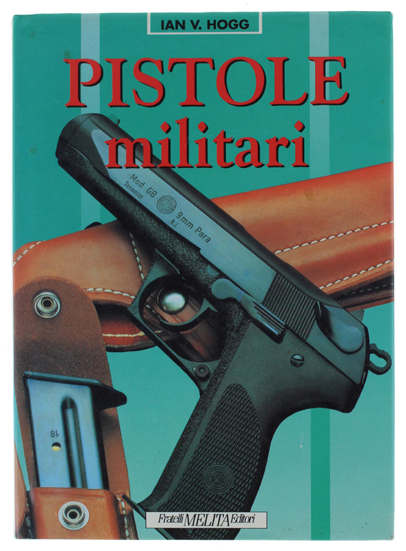 PISTOLE MILITARI E RIVOLTELLE