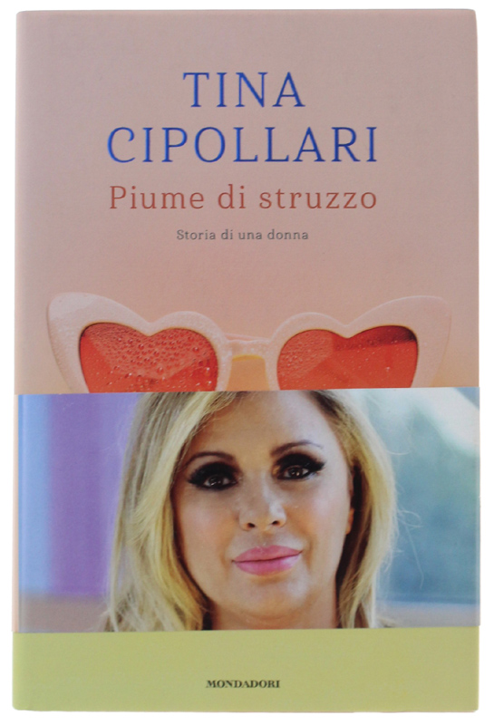 PIUME DI STRUZZO. Storia di una donna [1a edizione, volume …