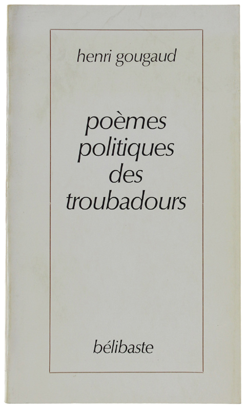 POEMES POLITIQUES DES TROUBADOURS