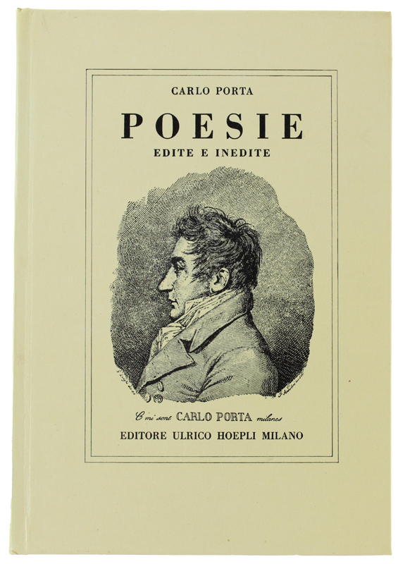 POESIE EDITE E INEDITE. Edizione integra riveduta e accresciuta aggiuntivi …
