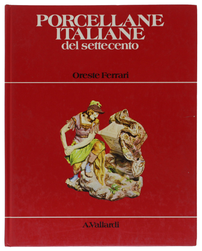 PORCELLANE ITALIANE DEL SETTECENTO [come nuovo]