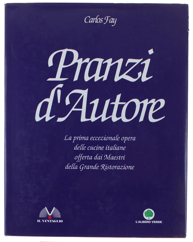 PRANZI D'AUTORE. La prima eccezionale opera della cucine italiane offerta …