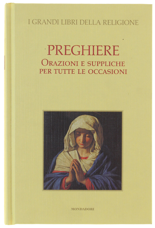 PREGHIERE. Orazioni e suppliche per tutte le occasioni [come nuovo]