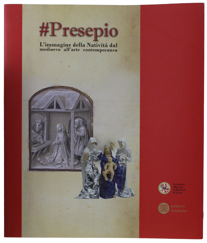 PRESEPIO. L'immagine della Natività dal medioevo all'arte contemporaneo
