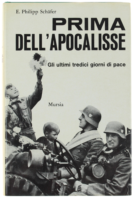 PRIMA DELL'APOCALISSE. Gli ultimi tredici giorni di pace (22 agosto …