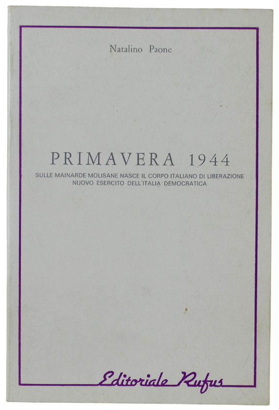 PRIMAVERA 1944. Sulle Mainarde Molisane nasce il Corpo Italiano di …