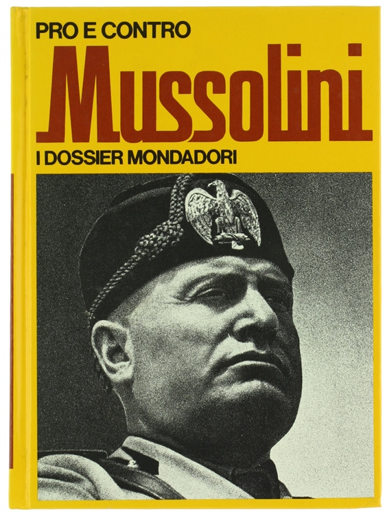 PRO E CONTRO MUSSOLINI.