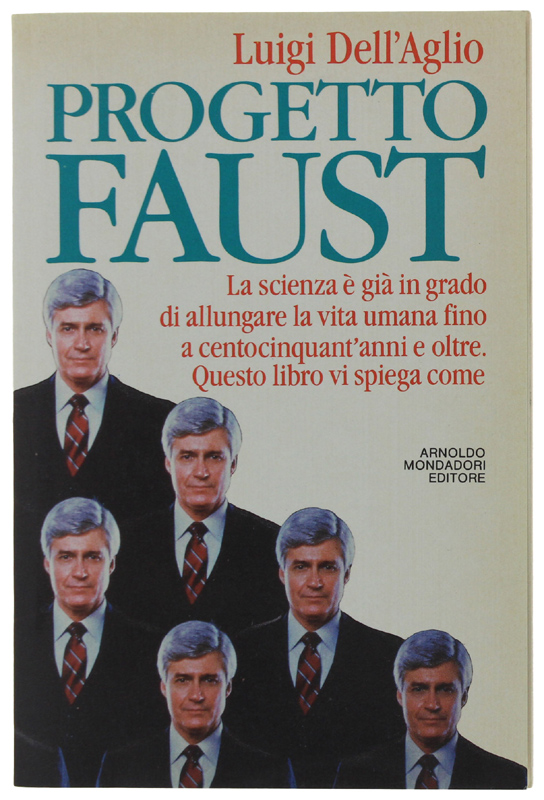 PROGETTO FAUST. la scienza è già in grado di allungare …