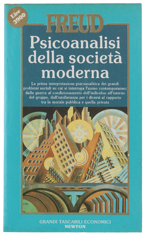 PSICOANALISI DELLA SOCIETA' MODERNA.